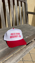 Load image into Gallery viewer, PUT IT ON MY HUSBANDS TAB TRUCKER HAT
